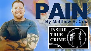 Pain - Written by Matthew B. Cox