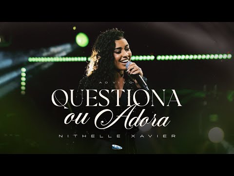 Nithelle Xavier  | Questiona ou Adora  [CLIPE OFICIAL]
