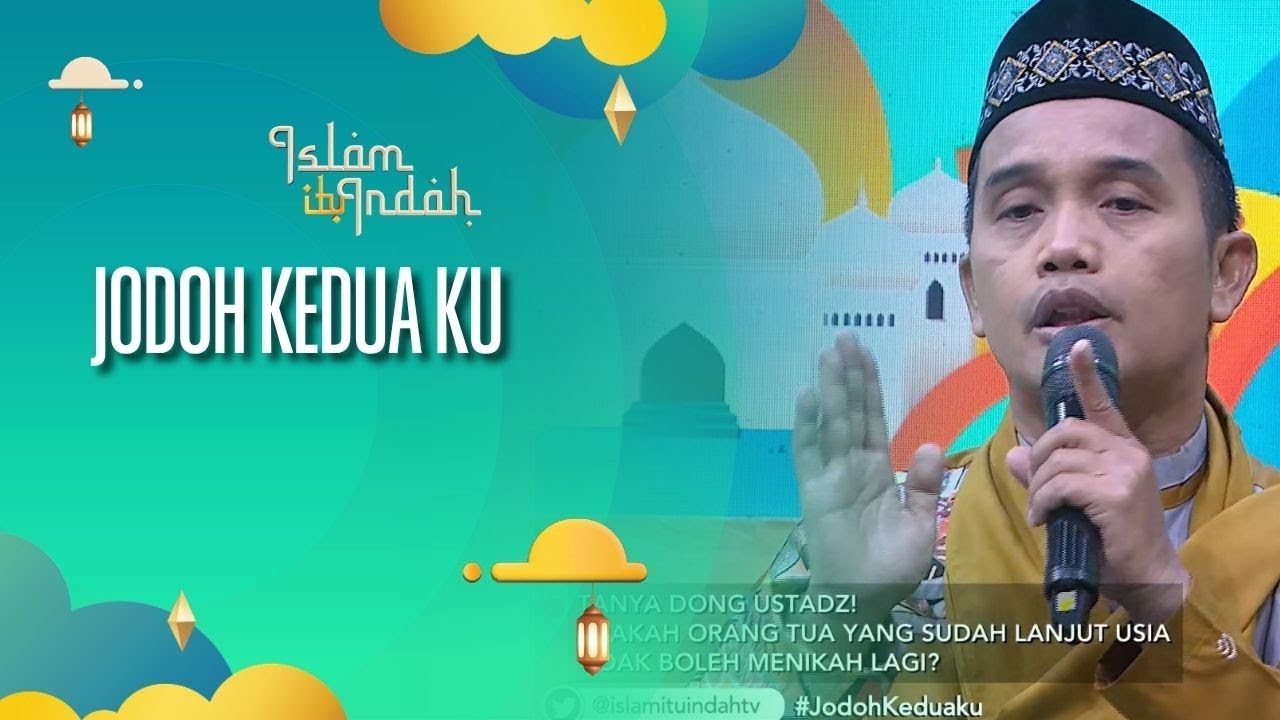 Jodoh Kedua Ku - ISLAM ITU INDAH (6/10/26) P3