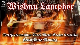 Download lagu Wishnu LAMPHOR - Sarusiku SapuDenda TumpesKelor | Monolog Live @BLACK METAL NUSANTARA | 28.08.2022 mp3