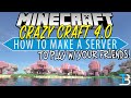 How To Make A Crazy Craft 4.0 Server (Play Crazy Craft 4.0 w/ Your Friends!)