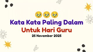 Download lagu UCAPAN HARI GURU 2025 || KATA KATA UNTUK GURU  mp3