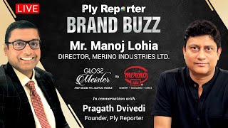 LIVE | Ply Reporter BRAND BUZZ with Mr. Manoj Lohia, Director, Merino Industries Ltd