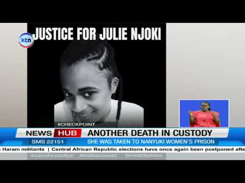 Condemnation of Julie Njoki's death under police custody in Nanyuki after arrest amid SabaSaba demos