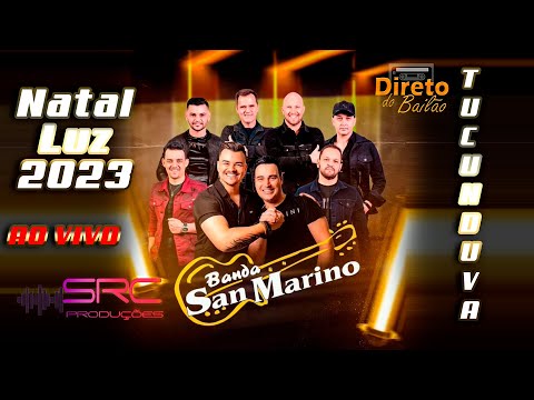 San Marino Ao Vivo no Natal Luz Tucunduva 2023