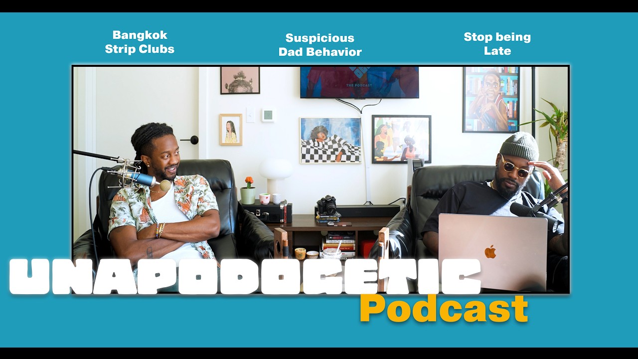 Stop Being Late & Grow up! I Unapodogetic Episode 33