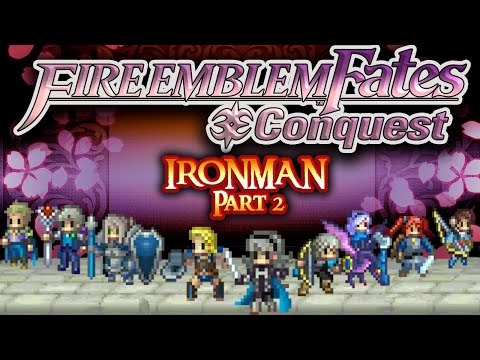 Fire Emblem Fates Conquest Ironman Part 2: "Arthur Sweep!"