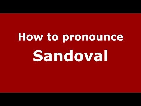 How to pronounce Sandoval