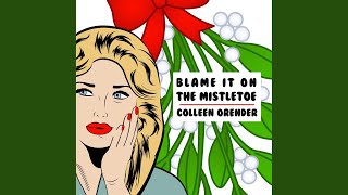 Blame It on the Mistletoe