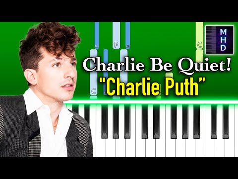 Charlie Puth - Charlie Be Quiet! - Piano Tutorial