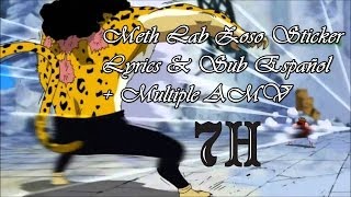 Meth Lab Zoso Sticker Lyrics & Sub Español + multiple AMV