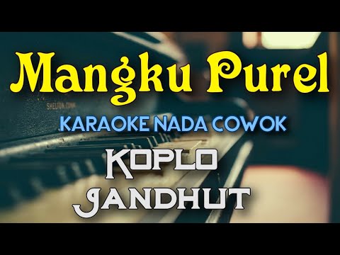 MANGKU PUREL KARAOKE Nada Cowok || Full Karaoke Lirik