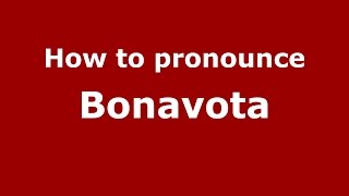 How to pronounce Bonavota