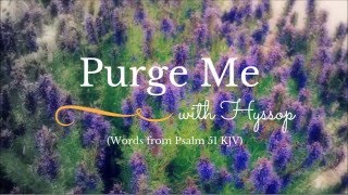 Purge Me With Hyssop (Words from Psalm 51) - JAT