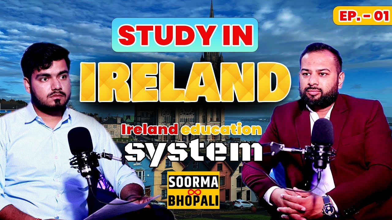 Study Abroad | Ireland as a country and its education system | EP- 1