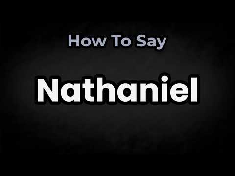 How To Pronounce Nathaniel? (CORRECTLY) Meaning & Pronunciation