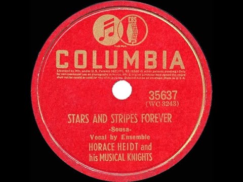 1940 Horace Heidt - Stars And Stripes Forever (with vocal ensemble)