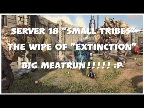 Ark Official SMALL TRIBES The wipe of EXTINCTION, Big MEATRUN