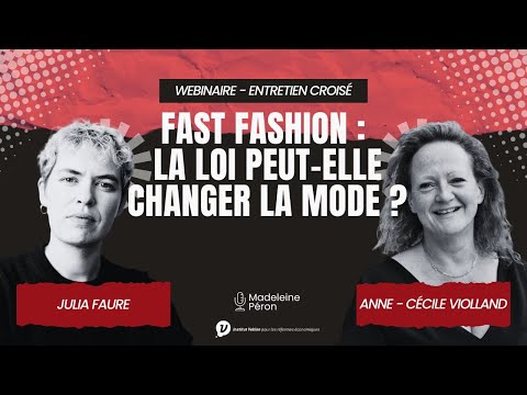 Fast Fashion : la loi peut-elle changer la mode ? Avec Julia Faure et Anne-Cécile Violland