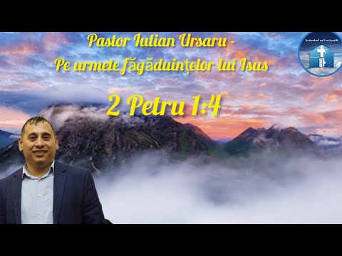 Iulian Ursaru - Pe urmele făgăduințelor lui Isus