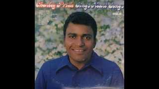 charley pride i'm begining to beleive my own lies