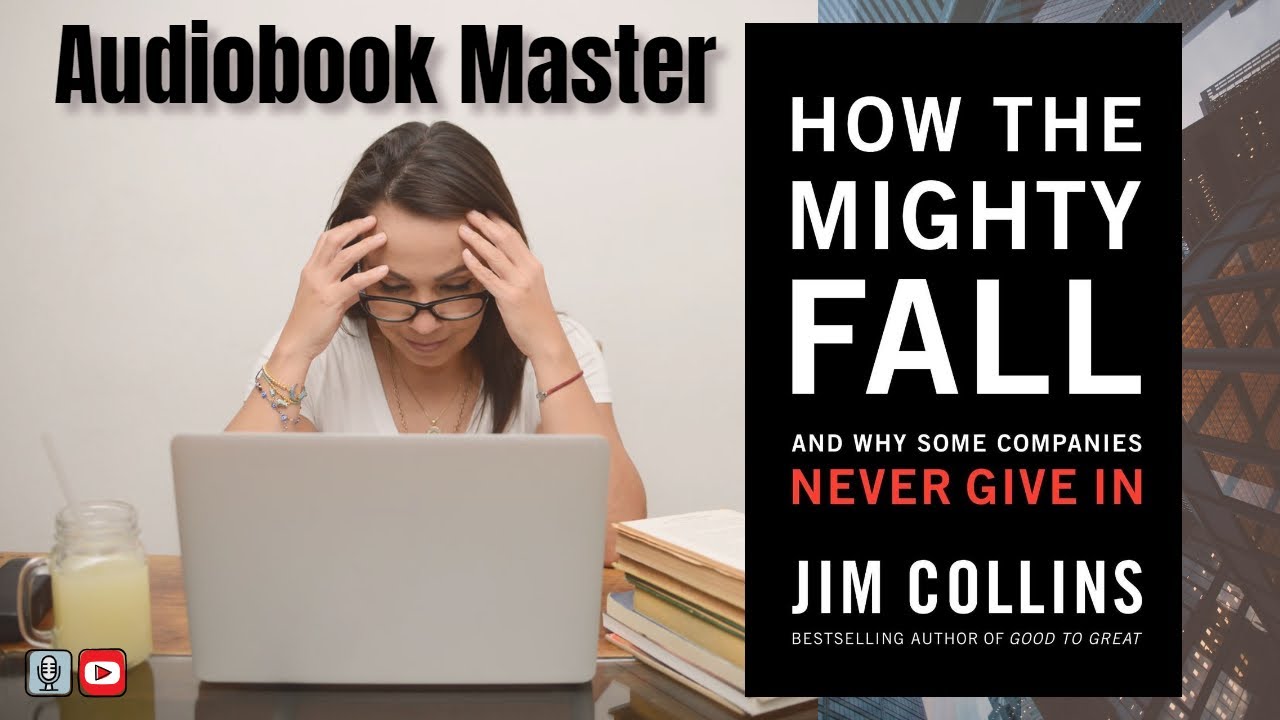 How The Mighty Fall Best Audiobook Summary by Jim Collins