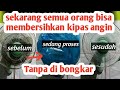 Cara Membersihkan Kipas Angin Tanpa Membongkar Nya