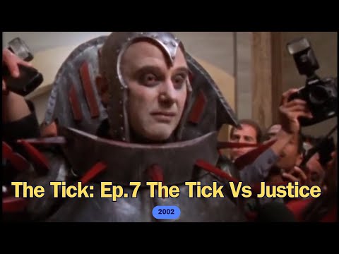 The Tick: Ep7 The Tick Vs Justice (2002)
