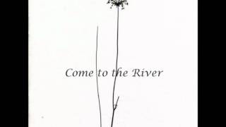 The Jayhawks - Come to the River