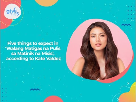 Things to expect in 'Walang Matigas na Pulis sa Matinik na Misis,' according to Kate Valdez