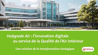 Hubgrade Air : l’innovation digitale au service de la Qualité de l'Air Intérieur | Veolia