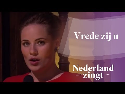 Nederland Zingt: Vrede zij U