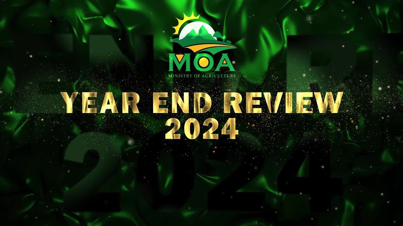 Ministry of Agriculture Year End Review 2024
