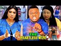 The Heartless Wife Season 3&4 - New Movie'' Ken Erics & Quenneth Hilbert 2021 Latest Nigerian Movie