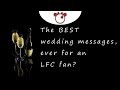 The Best Wedding Messages Ever For LFC Fan