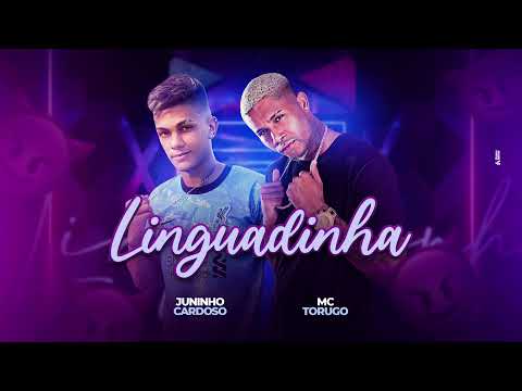 JUNINHO CARDOSO Feat. MC TORUGO - LINGUADINHA | BREGA FUNK