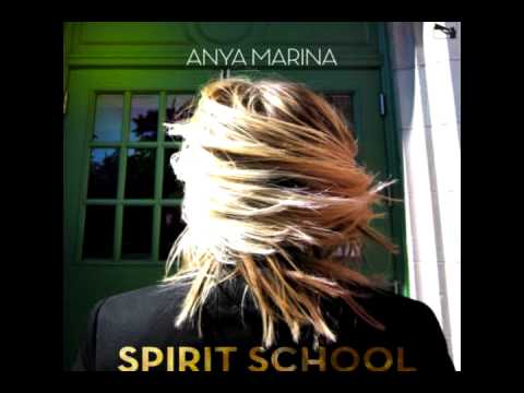 Anya Marina - Spirit School HQ + Lyrics in description