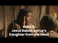 Teaching With The Chosen: Jesus raises Jairus's daughter from the dead, Matthew 9, Mark 5, Luke 8