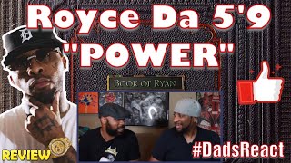 DADS REACT | ROYCE DA 5'9" x POWER | THE BOOK OF RYAN