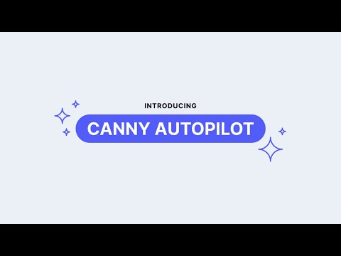 Introducing Canny Autopilot