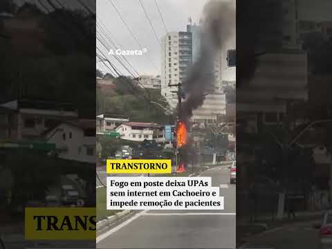 Fogo em poste deixa UPAs sem internet em Cachoeiro e impede remoção de pacientes  #shorts #noticias