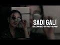 Sadi Gali - [Slowed & Reverb]