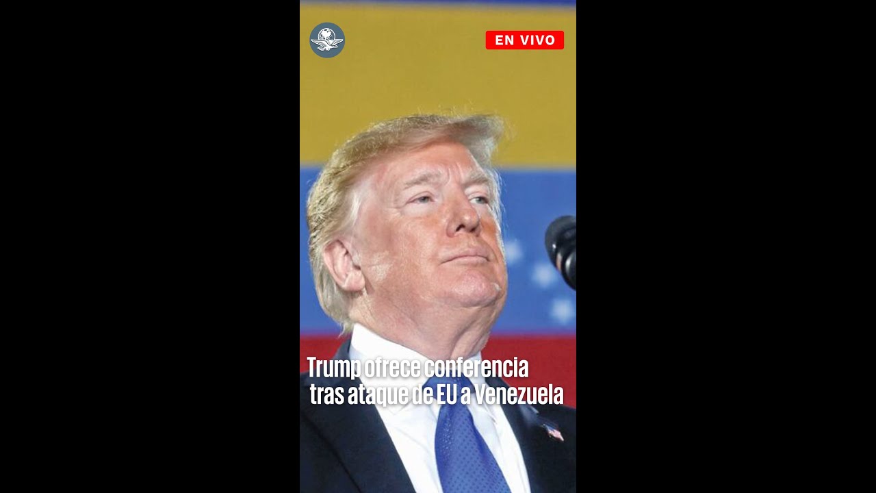 #ENVIVO Donald Trump ofrece conferencia tras ataque de EU a Venezuela y captura de Maduro