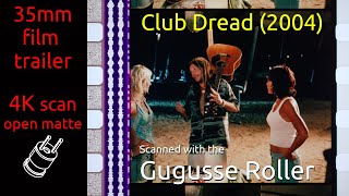 Club Dread (2004) 35mm film trailer, flat open matte 2160p