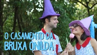 O Casamento da Bruxa Onilda :: O Baú da Camilinha :: Contação de Histórias