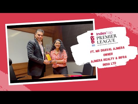 INDEXTAP PREMIER LEAGUE | TALK SHOW (Ft. Dhaval Ajmera, Owner, Ajmera Realty & Infra India Ltd)	