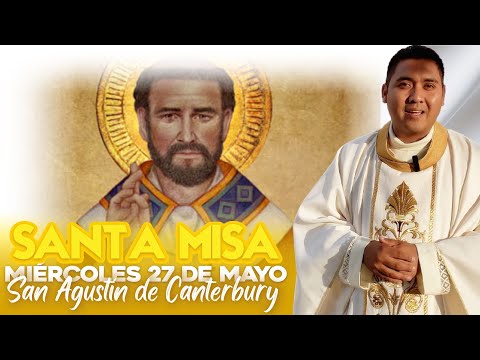 Santa Misa de Hoy Miércoles 27 Mayo 2026✝️ San Agustin de Canterbury ⛪️ #padretoño  #fé
