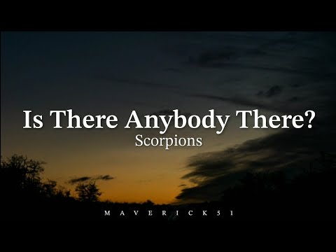 Scorpions - Is there anybody there? (lyrics) ♪