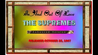 IN AND OUT OF LOVE--THE SUPREMES (NEW ENHANCED VERSION) 1967