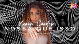 WC NO BEAT - Nossa que isso feat Mc Rebecca | Choreography Keron Cardoso💃🏿🔥